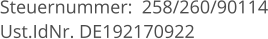 Steuernummer:  258/260/90114 Ust.IdNr. DE192170922