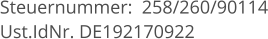 Steuernummer:  258/260/90114 Ust.IdNr. DE192170922